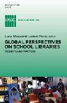 Global Perspectives On School Libraries (IFLA Publication # 148)