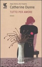 Catherine Dunne-Tutto per amore
