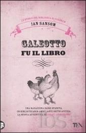 Ian Sansom-Galeotto fu il libro