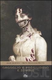 Jane Austen-Seth Grahame Smith-Orgoglio e pregiudizio e zombie