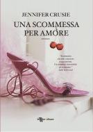 UNA SCOMMESSA PER AMORE di Jennifer Crusie