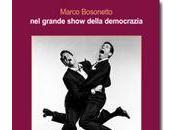 grande show della democrazia, Marco Bosonetto