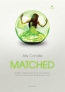 Matched La Scelta di Ally Condie