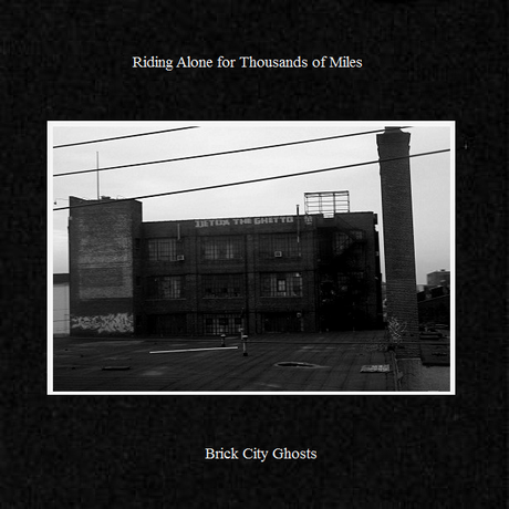 Riding Alone For Miles-brick City Ghosts