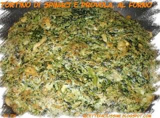 TORTINO DI SPINACI E PROVOLA, AL FORNO