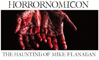 Horrornomicon: The Haunting of Mike Flanagan Horrornomicon: The Haunting of Mike Flanagan