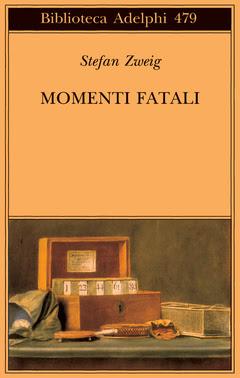 Recensione: S. Zweig - Momenti fatali Recensione: S. Zweig - Momenti fatali