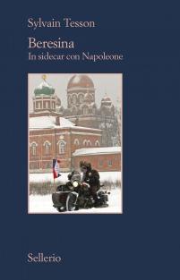 In sidecar con Napoleone per sfidare il Generale Inverno In sidecar con Napoleone per sfidare il Generale Inverno