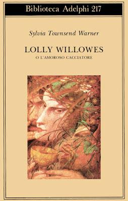 Lolly Willowes o l'amoroso cacciatore di Sylvia Townsend Warner - Un manifesto femminista in agguato Lolly Willowes o l'amoroso cacciatore di Sylvia Townsend Warner - Un manifesto femminista in agguato