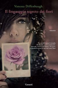 Recensione Il linguaggio segreto dei fiori di Vanessa Diffenbaugh Recensione Il linguaggio segreto dei fiori di Vanessa Diffenbaugh