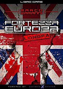 Libri da giocare: recensione di “Fortezza Europa – Londra” Libri da giocare: recensione di “Fortezza Europa – Londra”