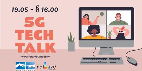 5G Tech Talk 2020. Diretta streaming martedi 19 Maggio ore 16 su Digital-News.it 5G Tech Talk 2020. Diretta streaming martedi 19 Maggio ore 16 su Digital-News.it