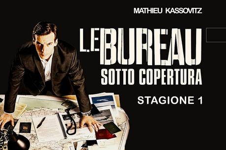 Le bureau – Sotto copertura: la serie tv francese su Amazon Prime Video copertina le bureau sotto copertura amazon prime video