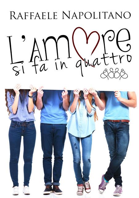 Segnalazione L’amore si fa in quattro (Vol.1) di Raffaele Napolitano Segnalazione L’amore si fa in quattro (Vol.1) di Raffaele Napolitano