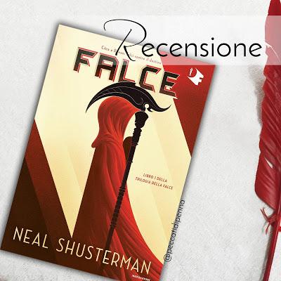 REVIEW PARTY - Falce di Neal Shusterman (Trilogia della Falce Vol.1) | Mondadori REVIEW PARTY - Falce di Neal Shusterman (Trilogia della Falce Vol.1) | Mondadori