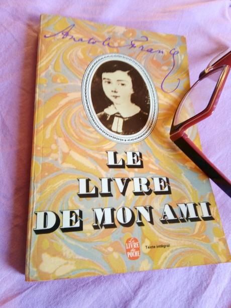Le livre de mon ami – Anatole France Le livre de mon ami – Anatole France