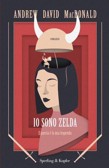 Io sono Zelda di Andrew David MacDonald Io sono Zelda di Andrew David MacDonald