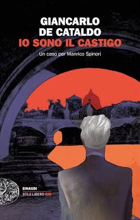 Io sono il castigo: Un caso per Manrico Spinori, di Giancarlo De Cataldo Io sono il castigo: Un caso per Manrico Spinori, di Giancarlo De Cataldo
