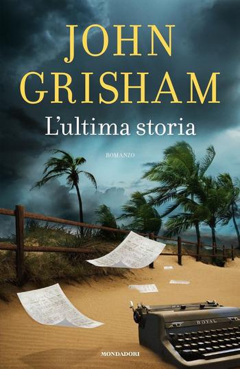 L’ultima storia di John Grisham L’ultima storia di John Grisham