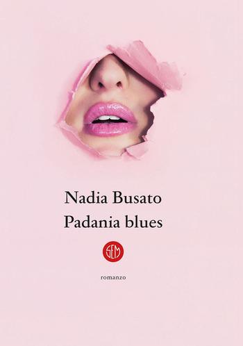Padania Blues di Nadia Busato Padania Blues di Nadia Busato