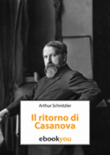 Il ritorno di Casanova di Arthur Schnitzler (Liber Liber on Ebookyou)