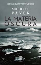 La Materia Oscura (di Michelle Paver)