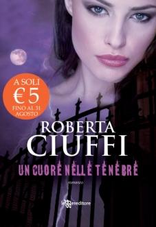 UN CUORE NELLE TENEBRE, Roberta Ciuffi, Leggere Editore