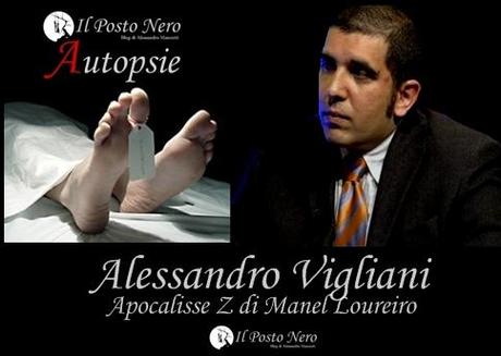 Autopsie: Alessandro Vigliani analizza Apocalisse Z di Manel Loureiro