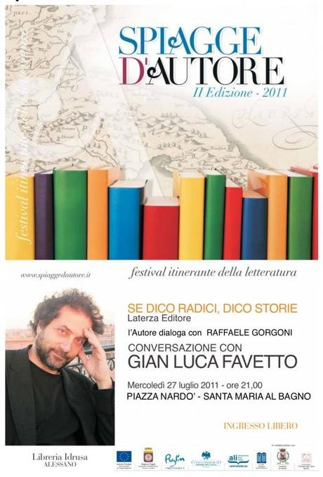 Spiagge d’Autore – Mercoledì 27 Luglio 2011 – Gian Luca Favetto con “Se dico radici, dico storie” (Laterza) a Santa Maria al Bagno