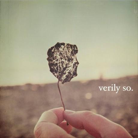 Verily So | Verily So