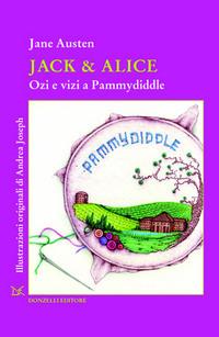 JACK E ALICE, ozi e vizi a Pammydiddle, JANE AUSTEN