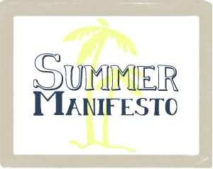 Summer Manifesto!