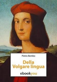 Della volgare lingua di Pietro Bembo (Liber Liber on Ebookyou)