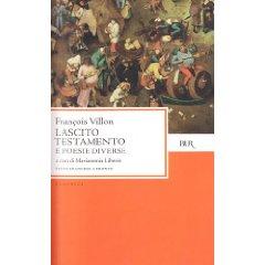 Remainders n.3: François Villon, “Lascito. Testamento. Poesie diverse”