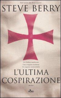 L'Ultima Cospirazione la tessera fondamentale di un puzzle che dovrebbe risolvere il mistero del mitico tesoro scomparso dei Cavalieri Templari.