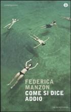 in libreria: Federica Manzon - Come si dice addio