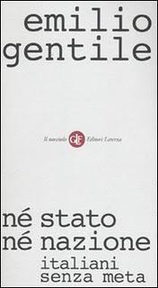 Il libro del giorno: Nè stato nè nazione. Italiani senza meta di Emilio Gentile (Laterza)