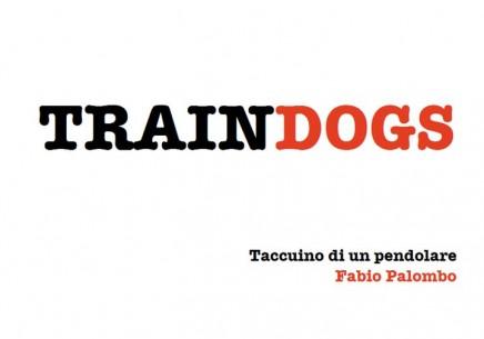 Traindogs. Taccuino di un pendolare.