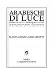 “Arabeschi di Luce”, di Maria Grazia Maramotti