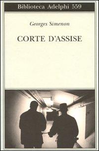 Il libro del giorno: Corte d'Assise di Georges Simenon (Adelphi)