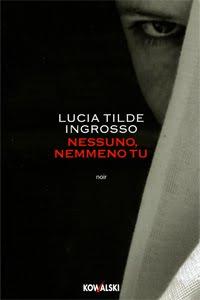 Neraintervista - Lucia Tilde Ingrosso e l'insospettabile leggerezza del noir