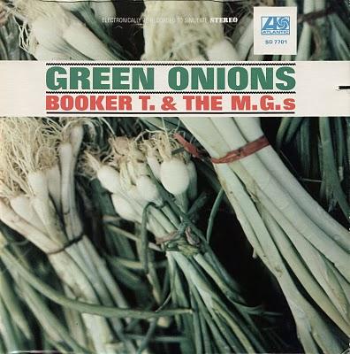 BOOKER T. & THE M.G.s - GREEN ONIONS (1962)