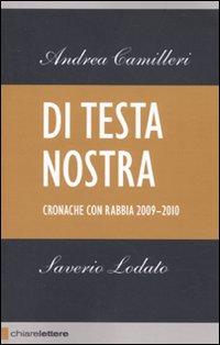 Il libro del giorno: Di testa nostra di Andrea Camilleri e Saverio Lodato (Chiarelettere)