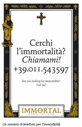 Cerchi l'immortalita'? Chiamami!