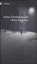 I fiumi del Sahara - Ardian-Christian Kyçyku