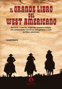 Il grande libro del Western Americano