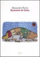 Racconti di Cuba - Alessandra Riccio