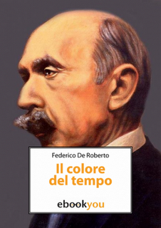 Il colore del tempo di Federico De Roberto (Liber Liber on Ebookyou)