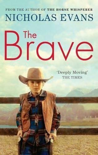 book cover of 

The Brave 

by

Nicholas Evans