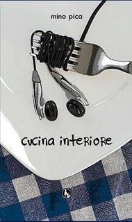 Cucina interiore di Mino Pica (Lupo editore)